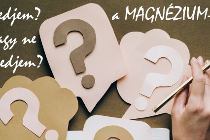 Szedjem vagy ne szedjem a Magnéziumot?!